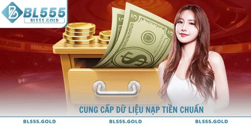 Cung cấp dữ liệu nạp tiền BL555 chuẩn