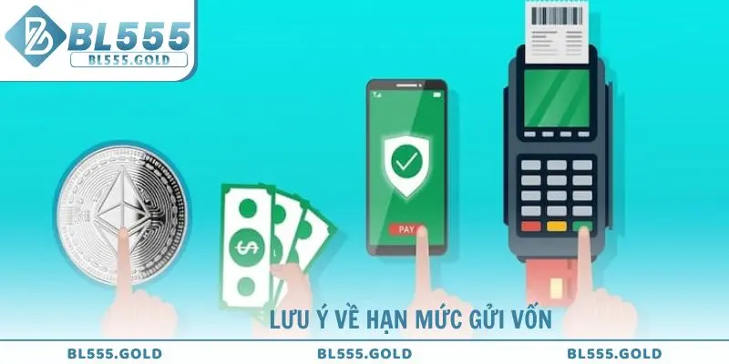 Lưu ý về hạn mức gửi vốn